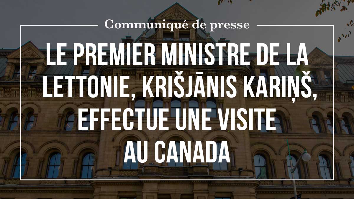 El primer ministro letón Krišjānis Kariņš visita Canadá