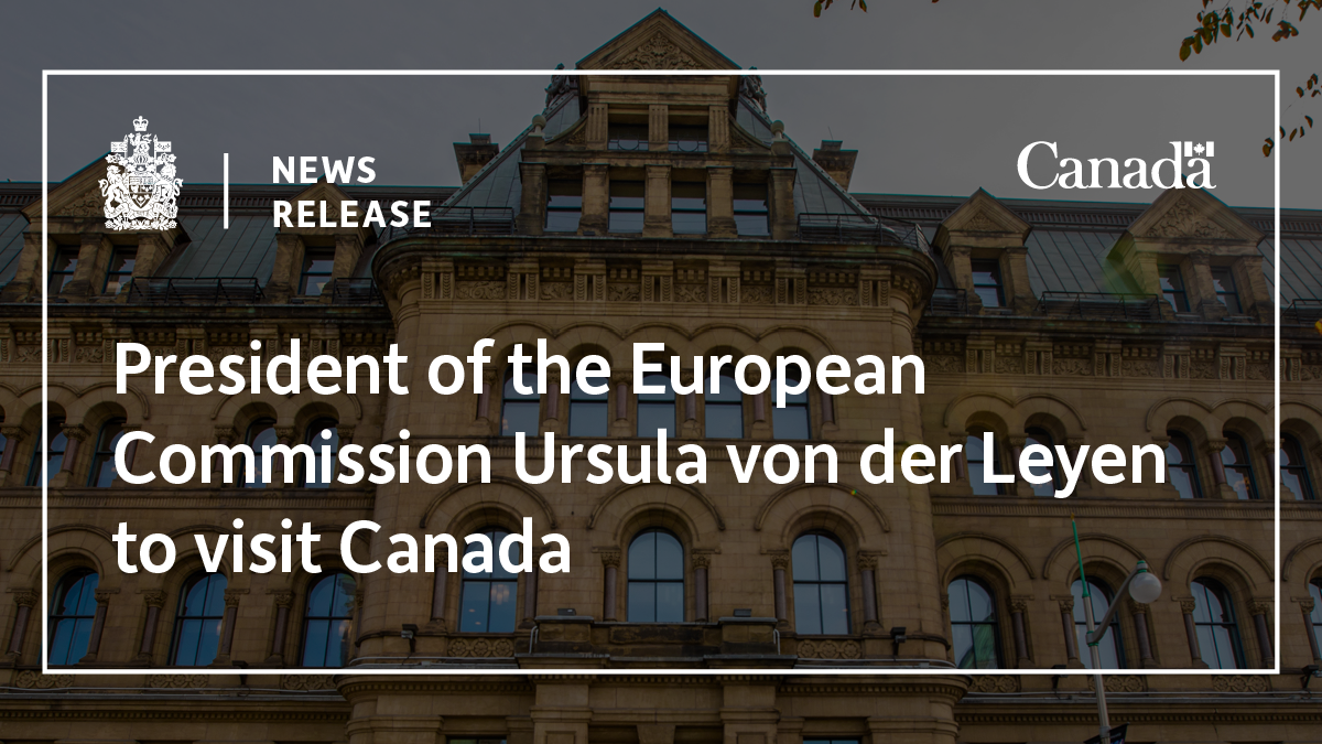 Przewodnicząca Komisji Europejskiej Ursula von der Leyen z wizytą w Kanadzie