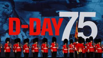 The Queen's Guards in front of a giant image of D-Day 75